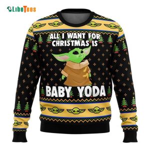 All I Want For Christmas Is Baby Yoda, Star Wars Ugly Christmas Sweater