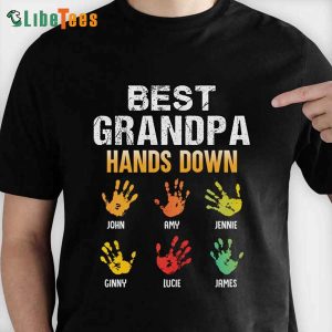 Best Grandpa Hands Down, Personalized T Shirts For Dad, Great Gifts For Dad