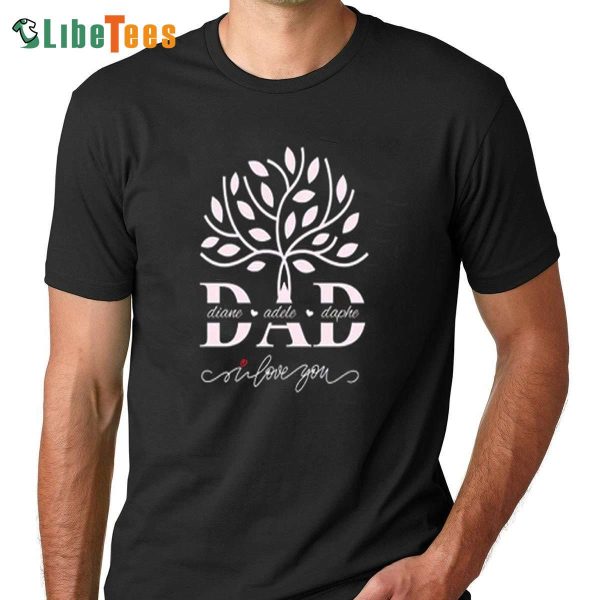 Custom Dad Tree Shirt With Kids Names, Personalized T Shirts For Dad, Great Gifts For Dad