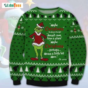 Dr Seuss Saying, Grinch Ugly Christmas Sweater