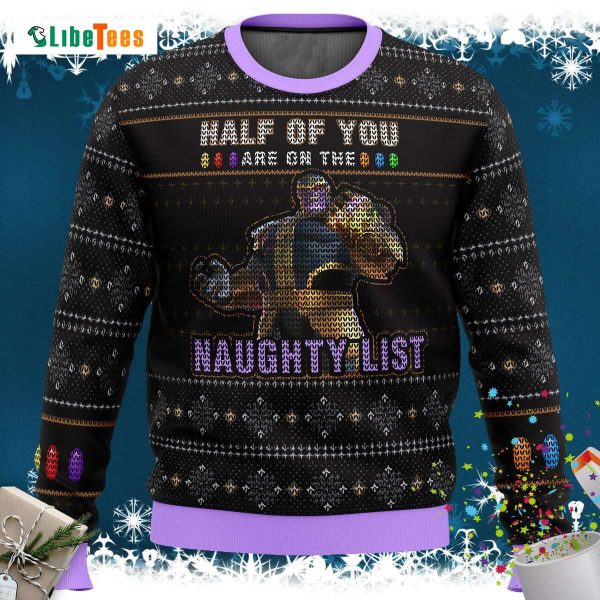 Half Of You Are On The Naughty List, Thanos Marvel Ugly Christmas Sweater