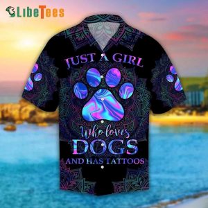 Just A Girl Who Loves Dogs And Tattoos, Dog Hawaiian Shirt