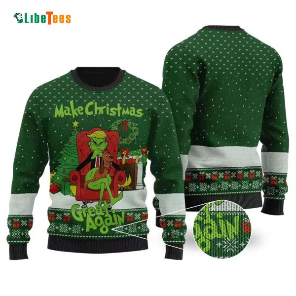 Make Christmas Great Again Funny,  Grinch Ugly Christmas Sweater