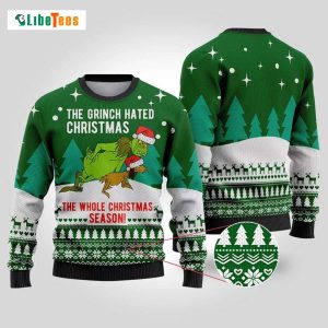 The Grinch Hate Christmas, Funny Ugly Christmas Sweater