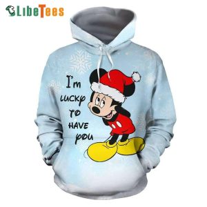 Disney Mickey Mouse Im Lucky To Have You, Mickey Mouse Hoodie, Disney Fannatic Gifts