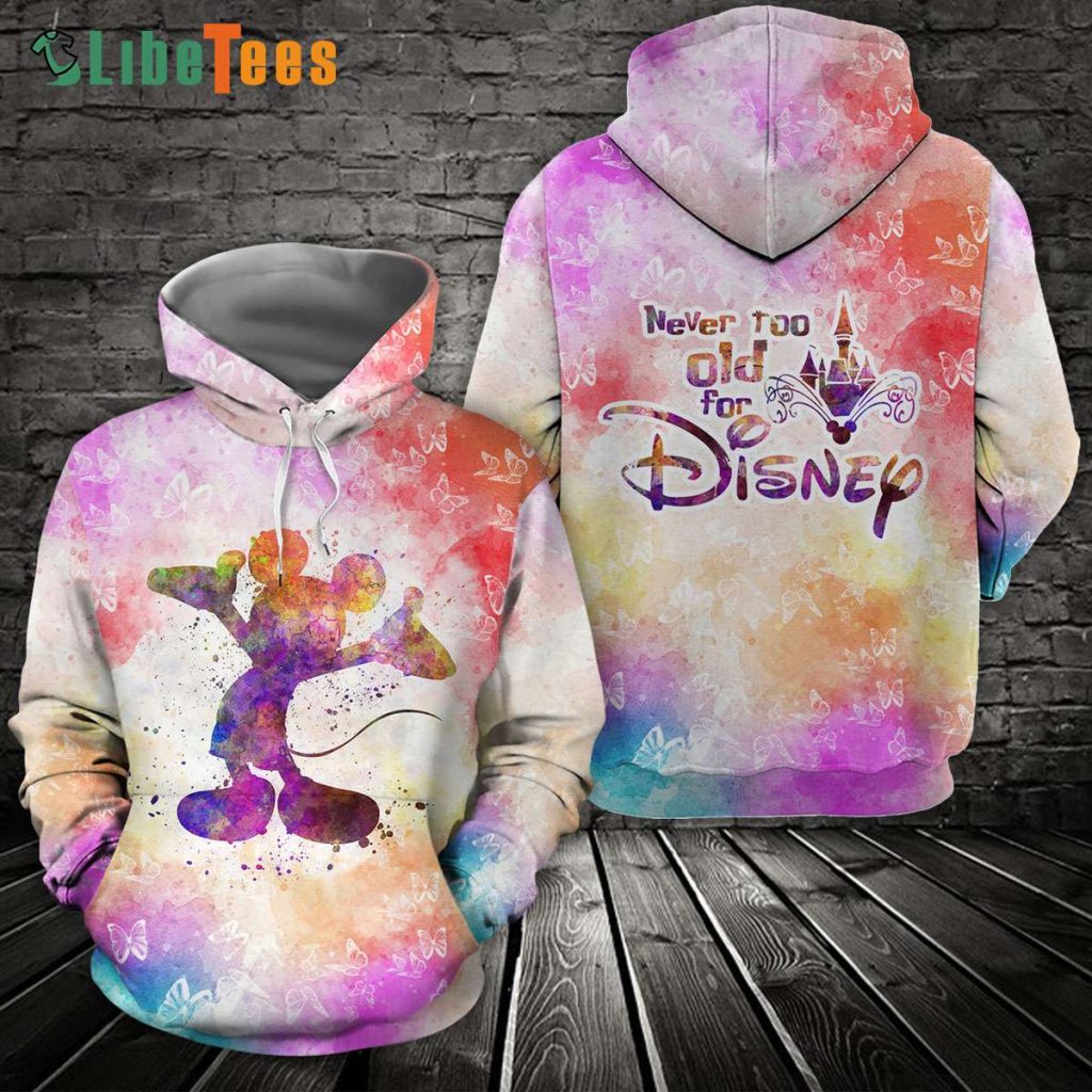 Disney Mickey Mouse Never Too Old For Disney Butterflies Watercolor, Mickey Mouse Hoodie, Cool Disney Gifts