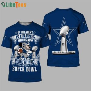 If You Riding With Us Now Dallas Cowboys 3D T-shirt