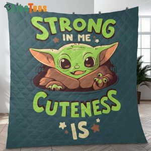 Strong In Me Cuteness Is Star Wars Quilt Blanket, Cool Star Wars Gifts