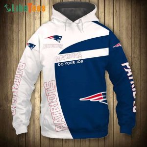 white Navy Blue Do Your Job Patriots Hoodie, Gifts For Patriots Fans