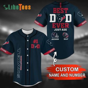 Personalized Houston Texans Baseball Jersey, Best Dad Ever Jusk Ask