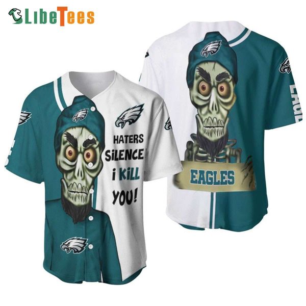 Philadelphia Eagles Baseball Jersey Haters I Kill You