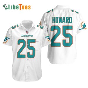 Miami Dolphins Hawaiian Shirt, White Xavien Howard 25, Unique Hawaiian Shirt