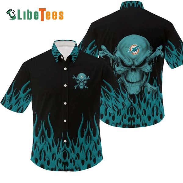 Miami Dolphins Hawaiian Shirt, Skull In Flame, Hawaiian Style Shirt