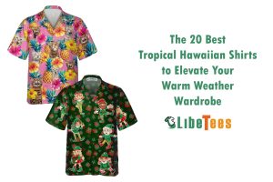 The 20 Best Tropical Hawaiian Shirts to Elevate Your Warm Weather Wardrobe